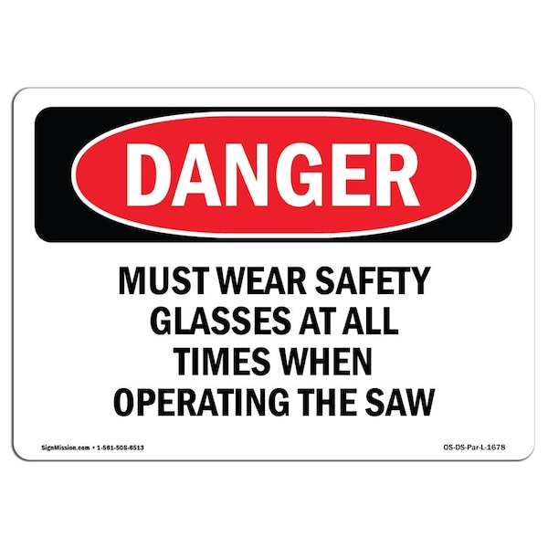 OSHA Sign, Wear Glasses When Operating, 18in X 12in Rigid Plastic, 18" W, 12" H, Landscape